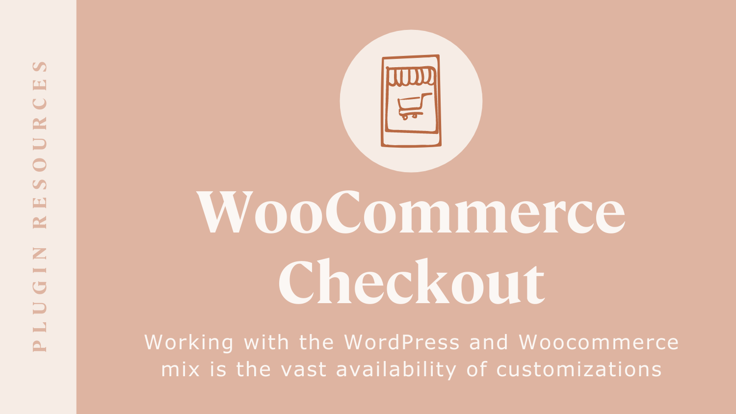 How to Customize a WooCommerce Checkout Experience